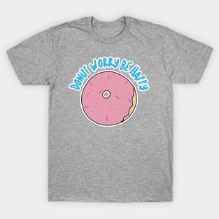 Donut Worry Be Happy T-Shirt